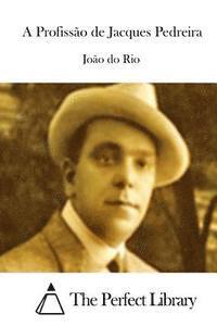 A Profissão de Jacques Pedreira 1