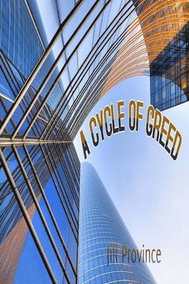 A Cycle Of Greed 1