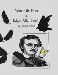 bokomslag Who in the Hoot is Edgar Allan Poe?