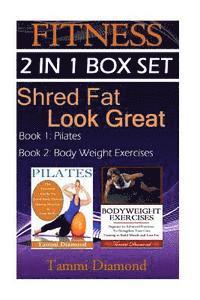 bokomslag Pilates and Bodyweight Exercises: 2-in-1 Fitness Box Set: Shred Fat, Look Great