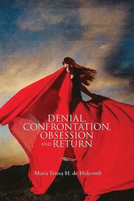 bokomslag Denial, Confrontation, Obsession and Return: Four Short Plays