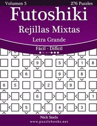 bokomslag Futoshiki Rejillas Mixtas Impresiones con Letra Grande - De Fácil a Difícil - Volumen 5 - 276 Puzzles