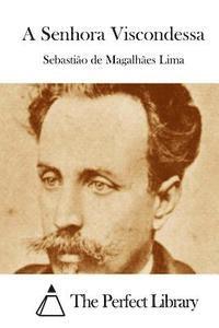 Sebastiao De Magalhaes Lima, The Perfect Library - A Senhora Viscondessa, Häftad
