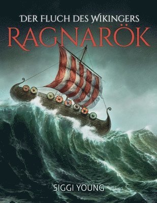 Siggi Young - Der Fluch des Wikingers: -Ragnarök-, Häftad
