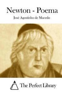 Jose Agostinho De Macedo, The Perfect Library - Newton - Poema, Häftad