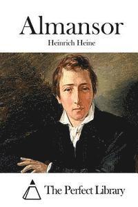Heinrich Heine, The Perfect Library - Almansor, Häftad