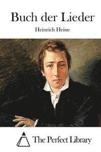 Heinrich Heine, The Perfect Library - Buch der Lieder, Häftad