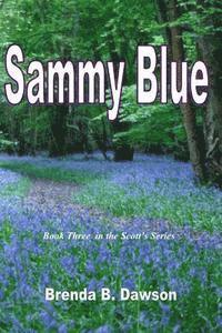 bokomslag Sammy Blue: Book Three in the Scott Series