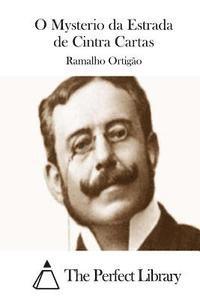Ramalho Ortigao, The Perfect Library - O Mysterio da Estrada de Cintra Cartas, Häftad
