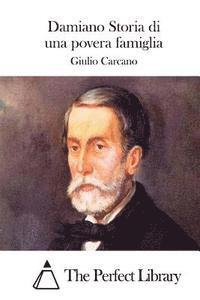 Giulio Carcano, The Perfect Library - Damiano Storia di una povera famiglia, Häftad