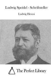 bokomslag Ludwig Speidel - Schriftsteller