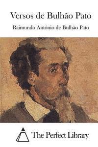 Raimundo Antonio De Bulhao Pato, The Perfect Library - Versos de Bulhão Pato, Häftad