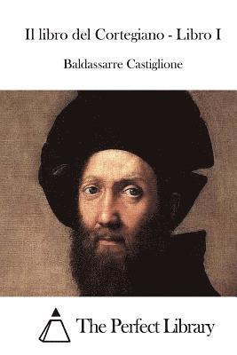 bokomslag Il libro del Cortegiano - Libro I