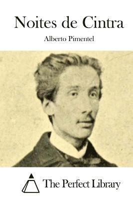 Alberto Pimentel, The Perfect Library - Noites de Cintra, Häftad