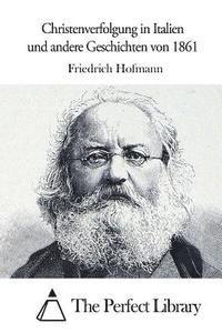 bokomslag Christenverfolgung in Italien und andere Geschichten von 1861