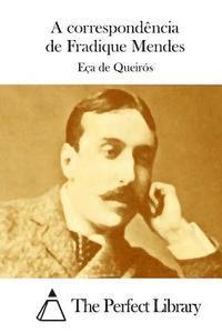 Eca De Queiros, The Perfect Library - A correspondência de Fradique Mendes, Häftad