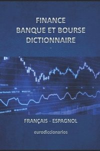 bokomslag finance banque et bourse dictionnaire francais espagnol
