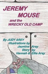 bokomslag Jeremy Mouse and the Wrecky Old Camp