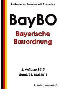 Bayerische Bauordnung (BayBO), 2. Auflage 2015 1