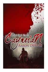 bokomslag Cayneian: A Man from Blood