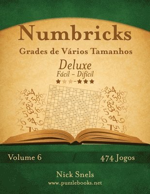 bokomslag Numbricks Grades de Vrios Tamanhos Deluxe - Fcil ao Difcil - Volume 6 - 474 Jogos
