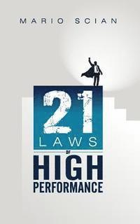 bokomslag The 21 Laws of High Performance