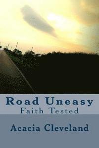 bokomslag Road Uneasy: Faith Tested