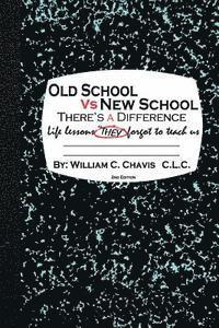 Old School Vs New School, There's A Difference: Life Lessons They Forgot To Teach Us, Häftad