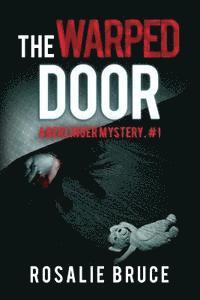 bokomslag The Warped Door: A Berlinger Mystery, #1