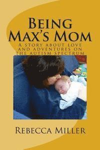 bokomslag Being Max's Mom