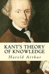 Kant's Theory of Knowledge 1