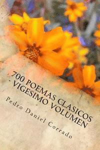 bokomslag 700 Poemas Clasicos - Vigesimo Volumen: Vigesimo Volumen del Octavo Libro de la Serie 365 Selecciones.com