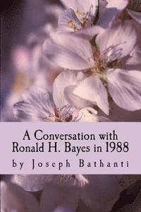 bokomslag A Conversation with Ronald H. Bayes in 1988: by Joseph Bathanti