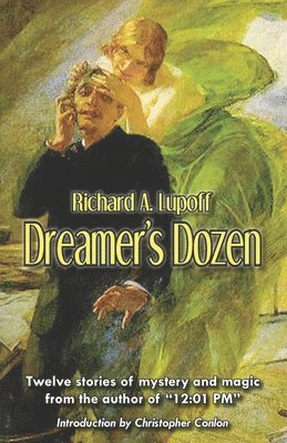 Richard a. Lupoff - Dreamer's Dozen, Häftad