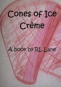 bokomslag Cones of Ice Creme