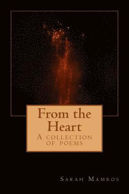 bokomslag From the Heart: A collection of poems