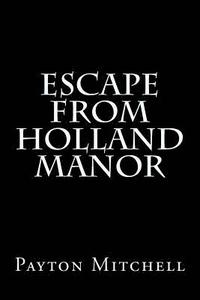 bokomslag Escape From Holland Manor