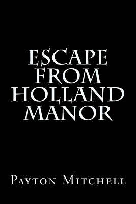 bokomslag Escape From Holland Manor