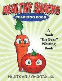 bokomslag Healthy Snacks Coloring Book (Fruits and Vegetables): (Fruits and Vegetables)
