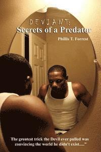Phillis T. Forrest - Deviant: Secrets of a Predator, Häftad
