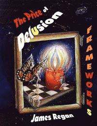 bokomslag Frameworks: The Price of Delusion