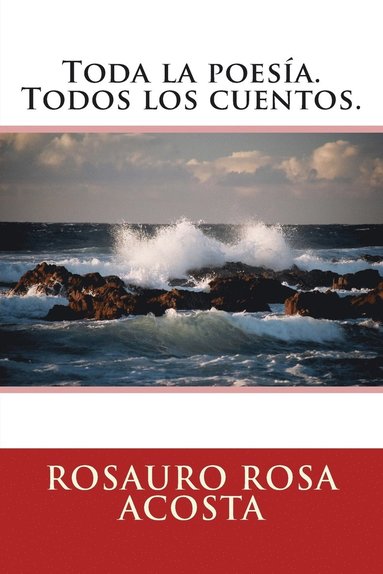 bokomslag Toda la poesia. Todos los cuentos.