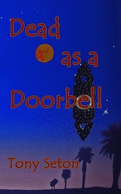 Tony Seton - Dead as a Doorbell, Häftad. Tillgänglighet: Lägg i varukorg