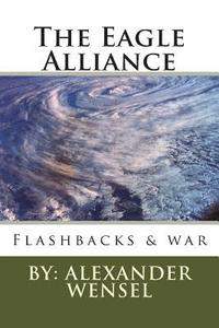 bokomslag The Eagle Alliance: Flashbacks & war