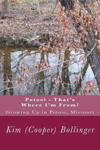 bokomslag Potosi - That's Where I'm From!: Growing Up in Potosi, Missouri