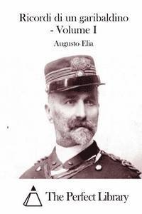 bokomslag Ricordi di un garibaldino - Volume I