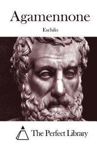 Eschilo, The Perfect Library - Agamennone, Häftad