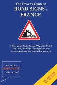 bokomslag The Driver's Guide to French Road Signs