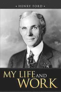 Henry Ford - My Life and Work, Häftad