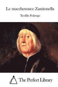 Teofilo Folengo, The Perfect Library - Le maccheronee Zanitonella, Häftad